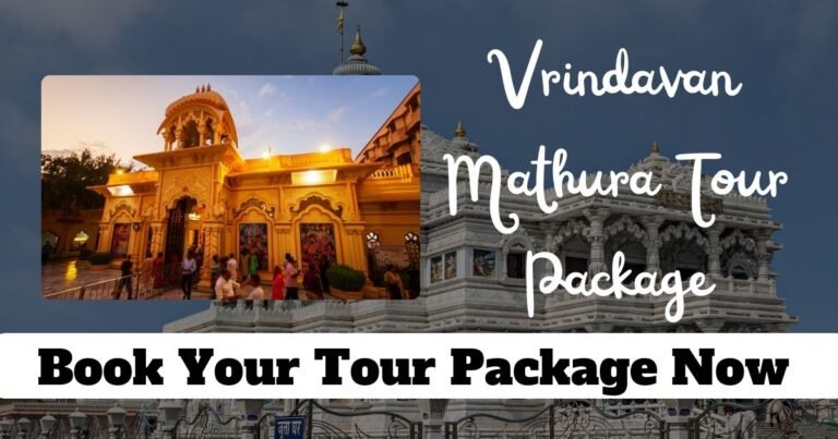 Vrindavan Mathura Tour Package | Save 35% | Book Now - Mathura ...