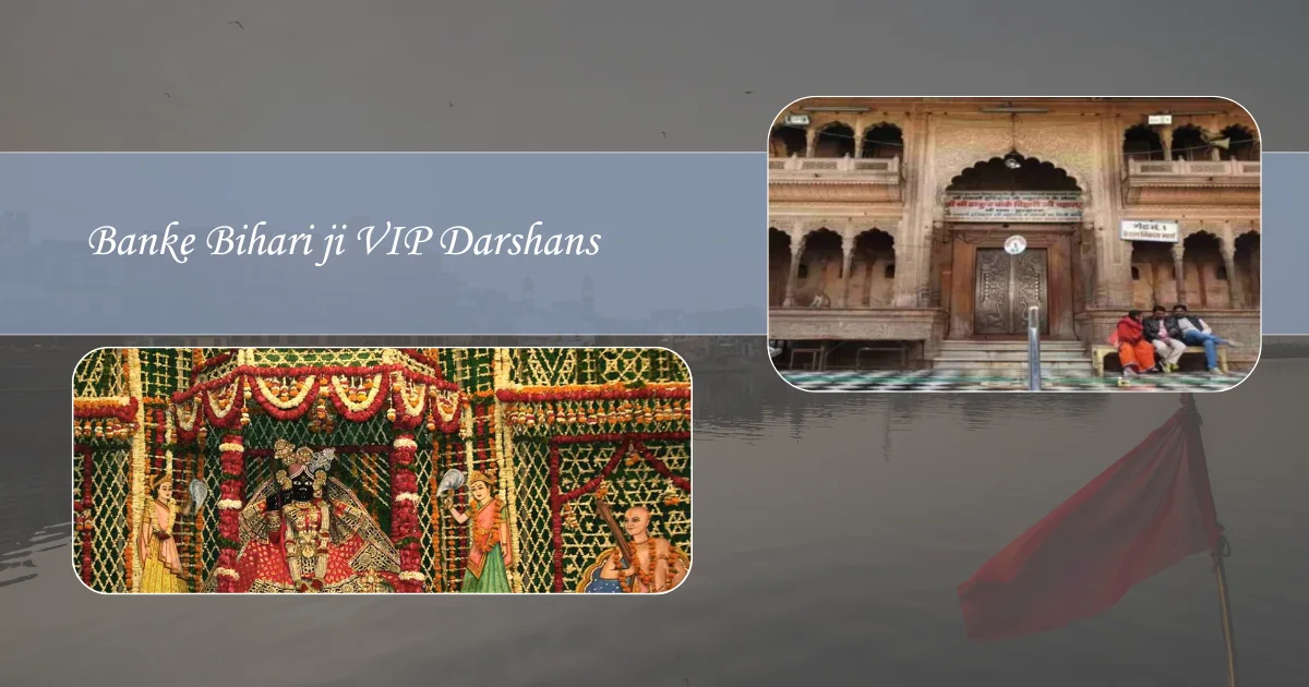 Banke Bihari VIP Darshan