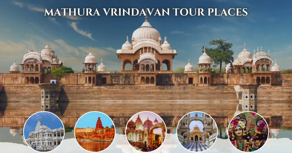 Mathura Vrindavan Tour Places
