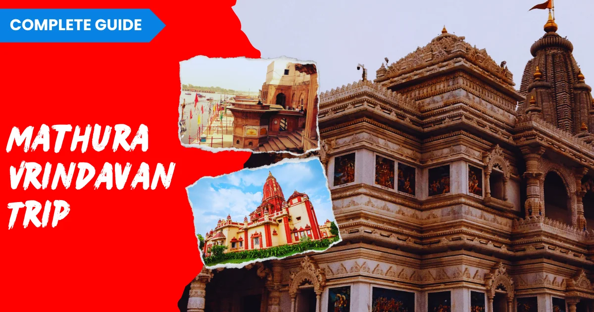 Mathura Vrindavan Trip