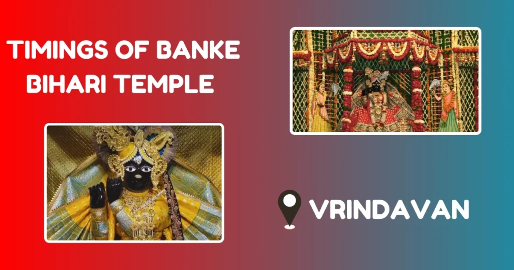 Timings of Banke Bihari Temple Vrindavan