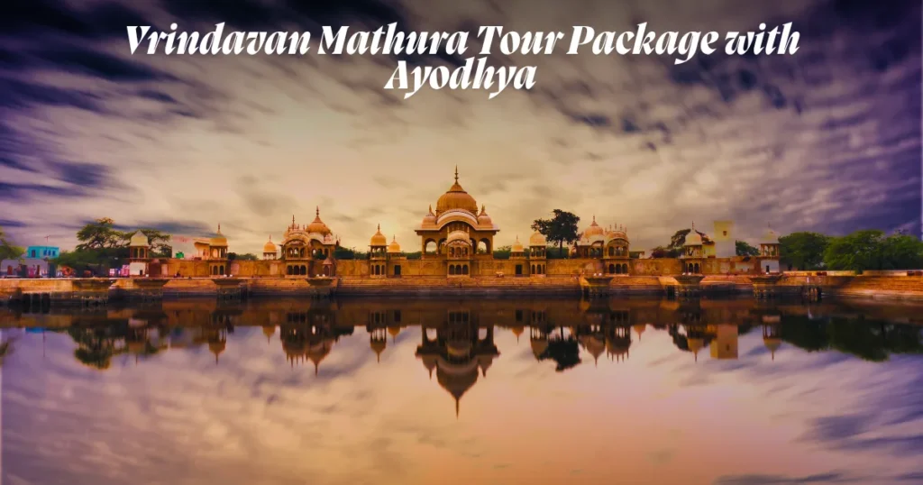 Vrindavan Mathura Tour Package with Ayodhya