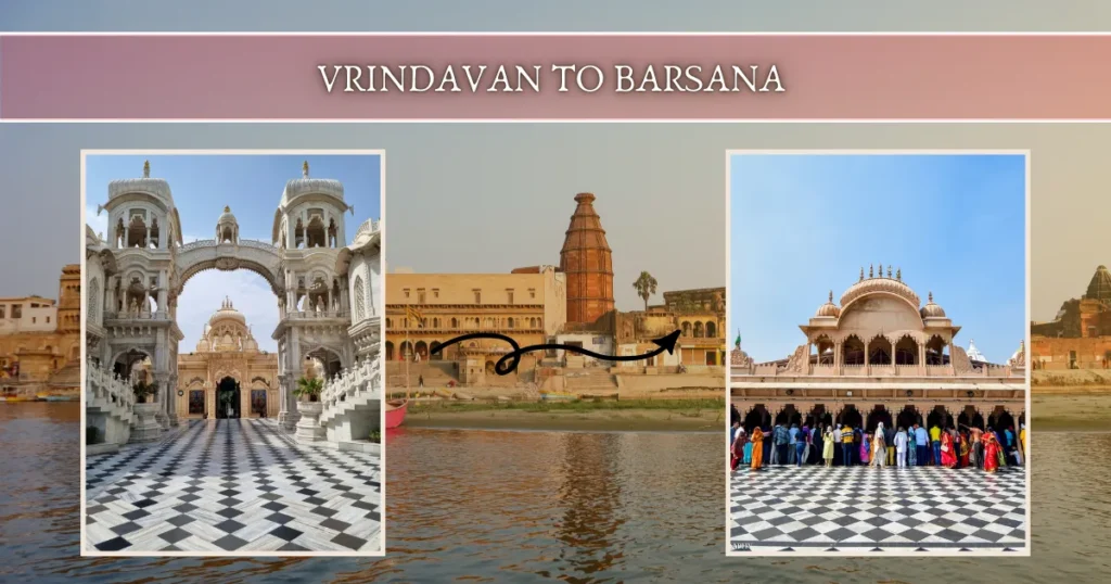 Vrindavan to Barsana