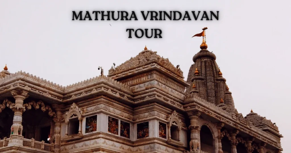 Mathura Vrindavan Tour