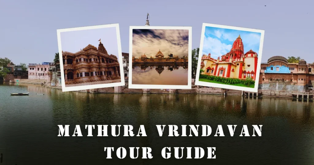 Mathura Vrindavan Tour Guide