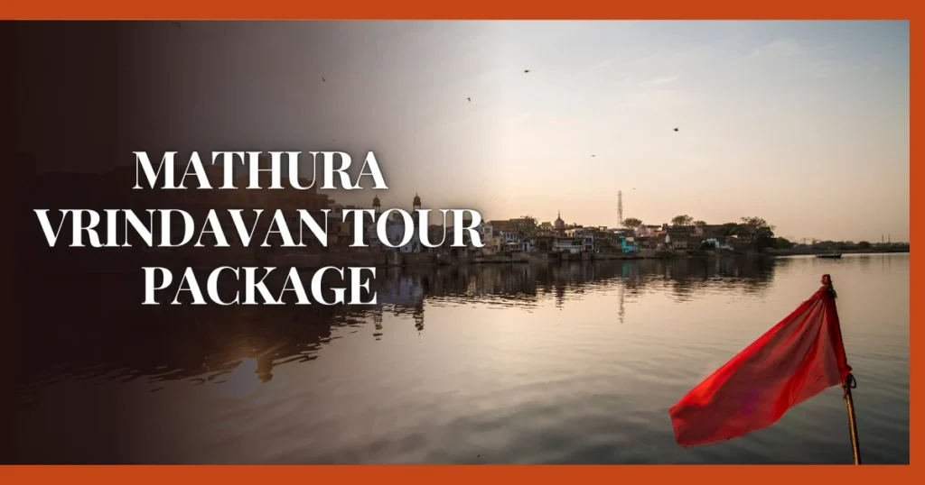 Mathura Vrindavan Tour Package