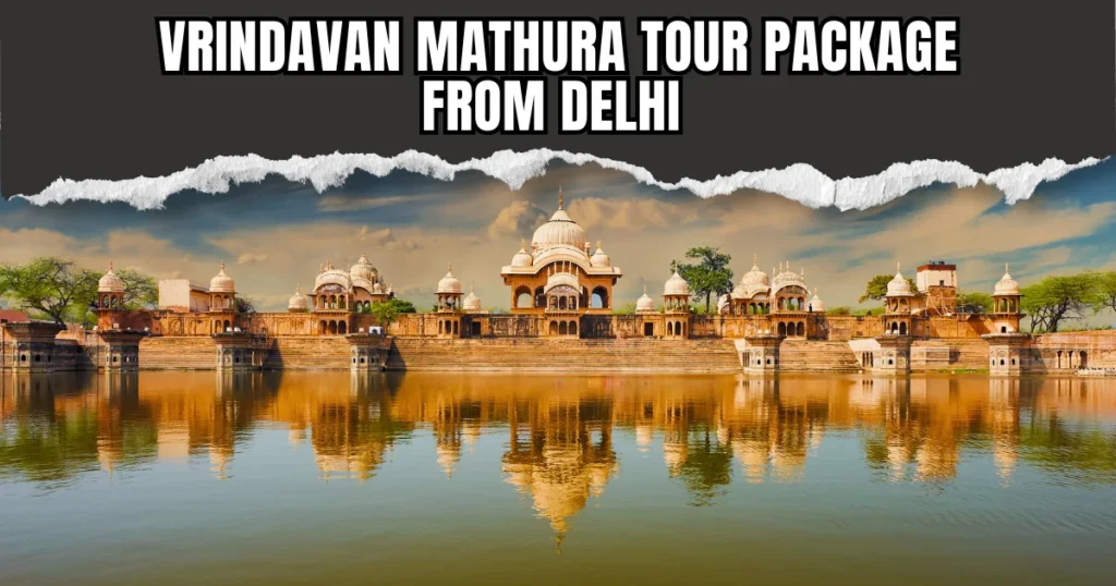 Vrindavan Mathura Tour Package