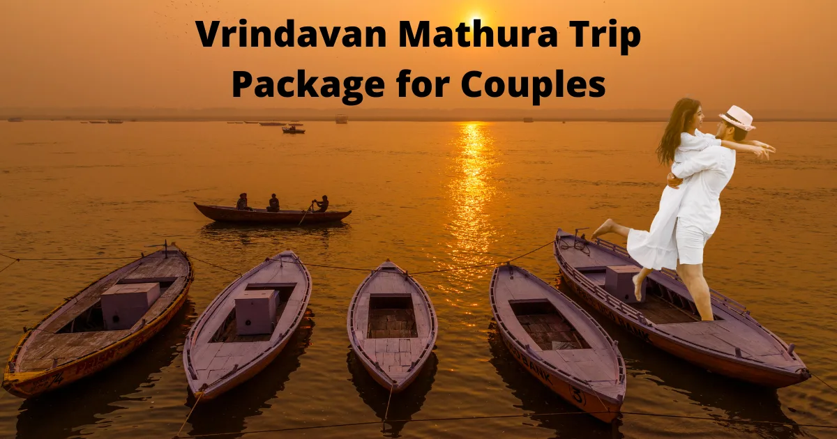 Vrindavan Mathura Trip Package