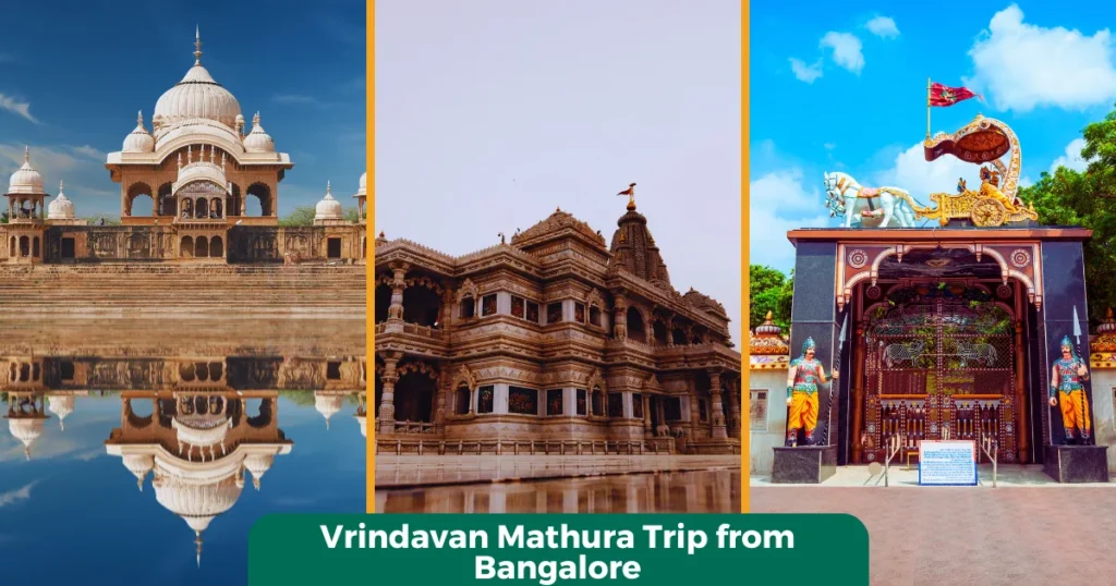 Vrindavan Mathura Trip from Bangalore