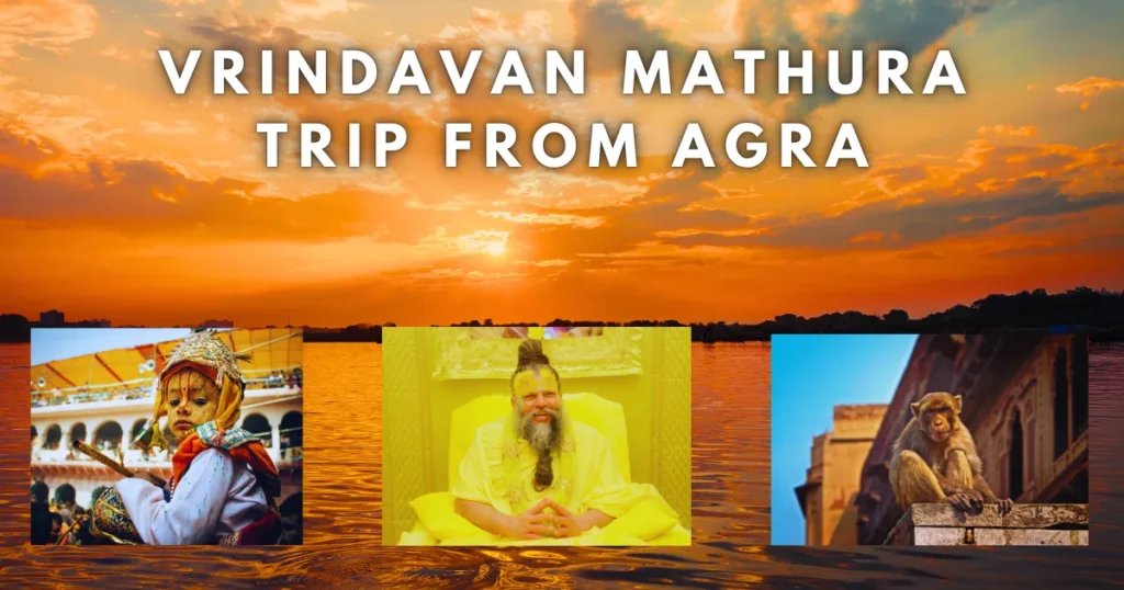 vrindavan mathura trip from agra