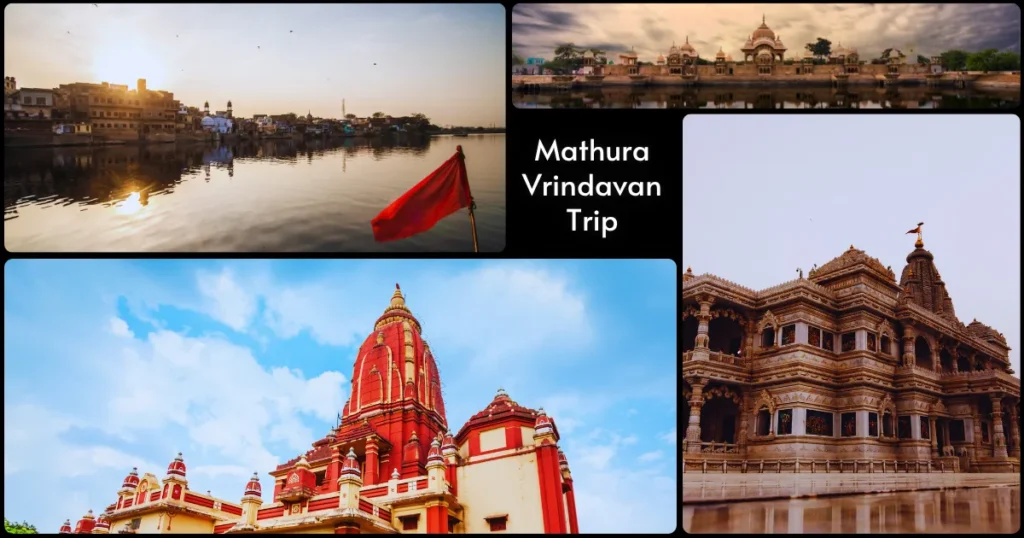 Mathura Vrindavan Trip