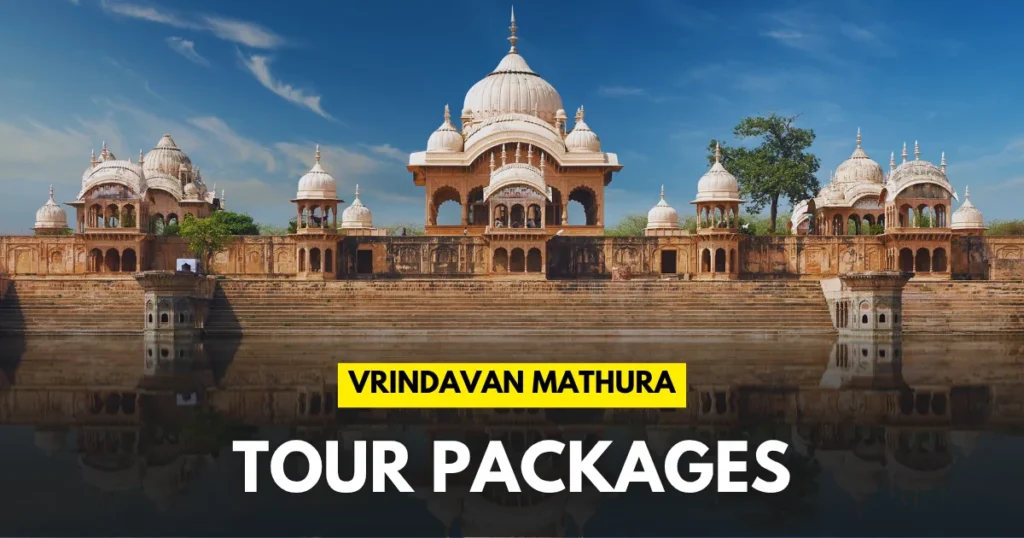 Vrindavan Mathura Tour Packages