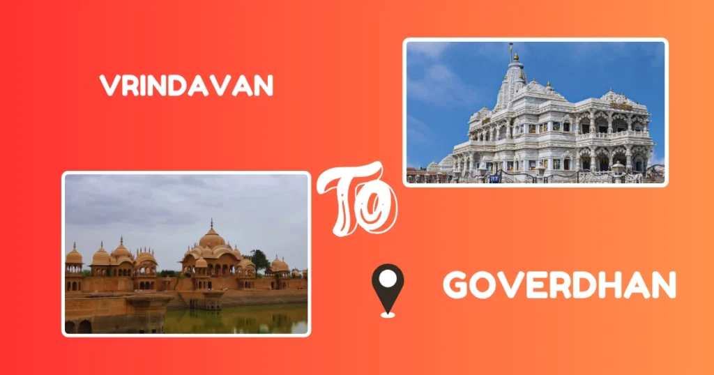 Vrindavan to Govardhan Distance