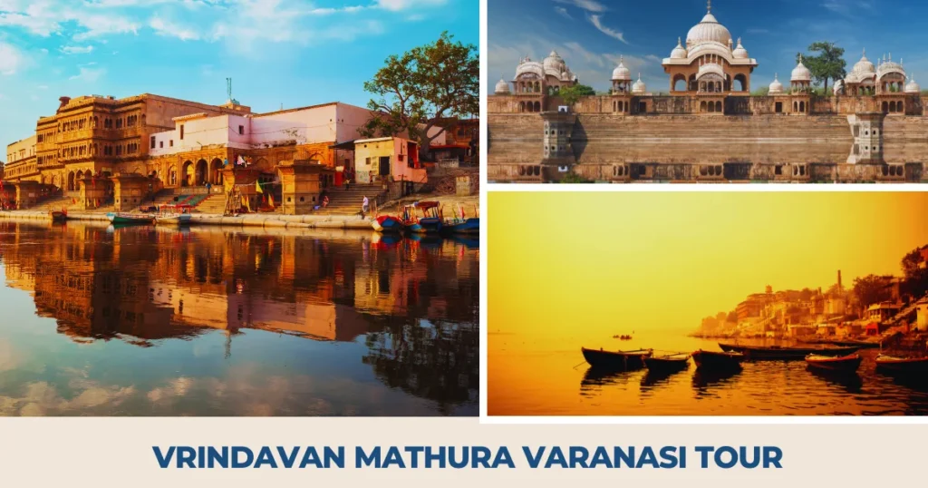 Vrindavan Mathura Varanasi Tour