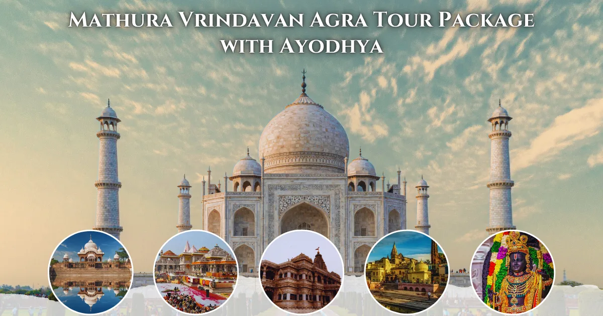 Mathura Vrindavan Agra Tour Package with Ayodhya