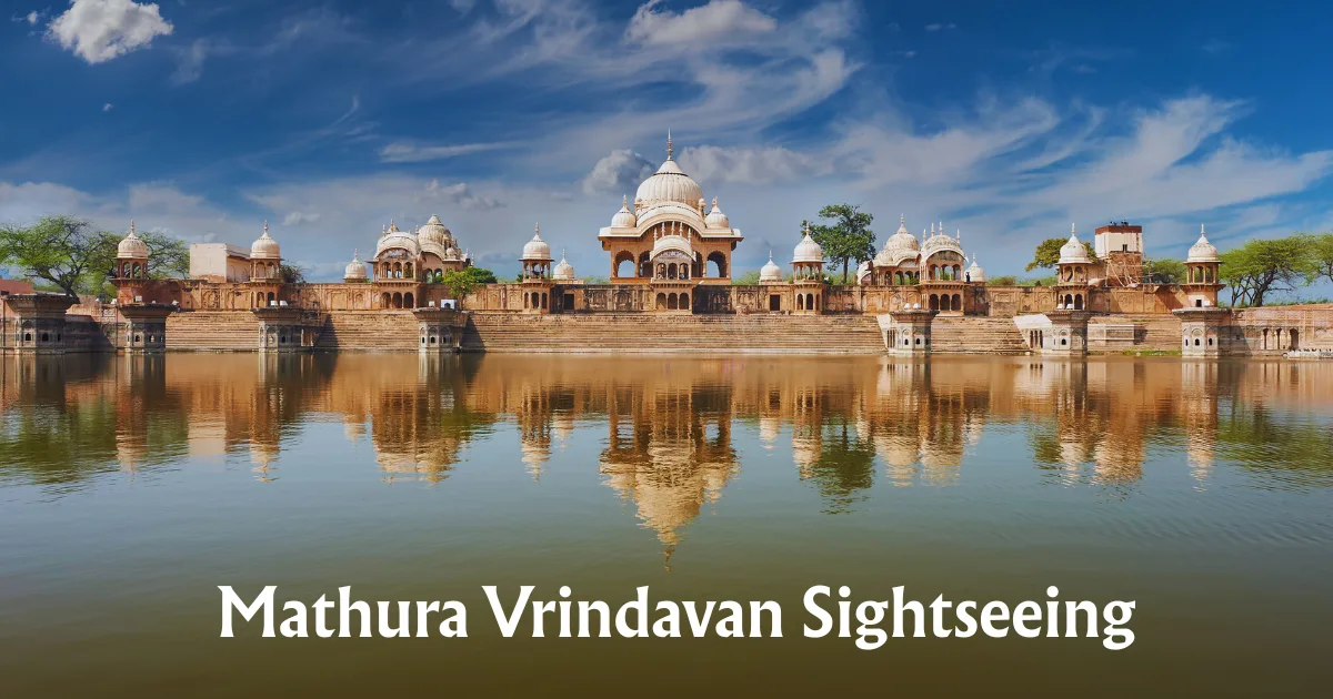 Mathura Vrindavan Sightseeing