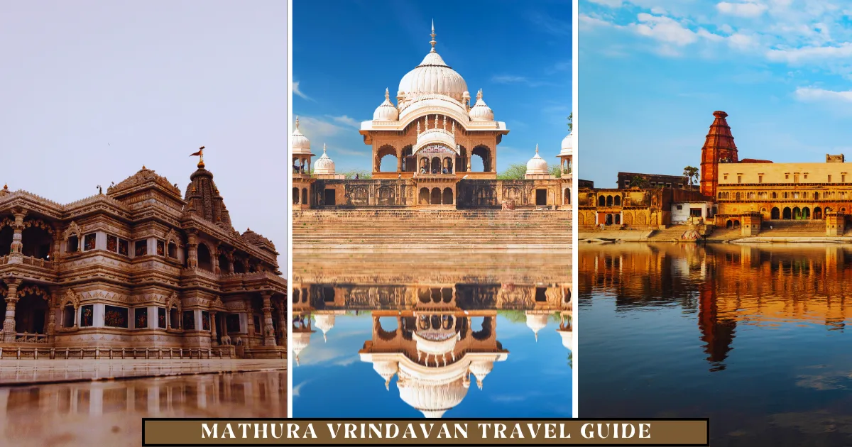 Mathura Vrindavan Travel Guide