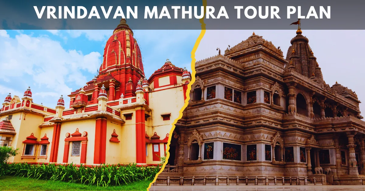 Vrindavan Mathura Tour Plan