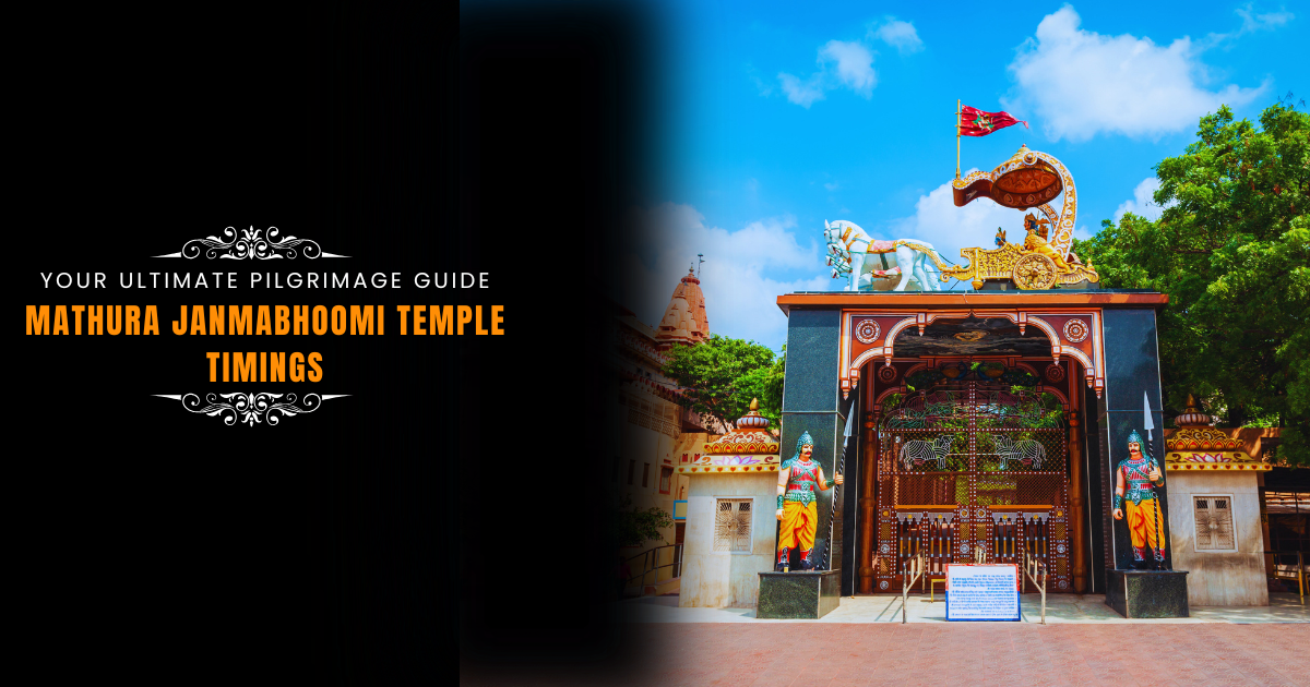 Mathura Janmabhoomi Temple Timings