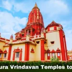 Mathura Vrindavan Temples to Visit