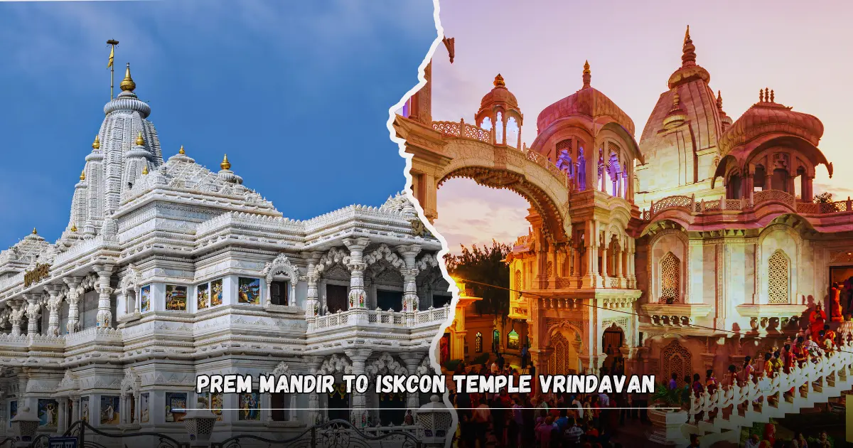 Prem Mandir To ISKCON Temple Vrindavan