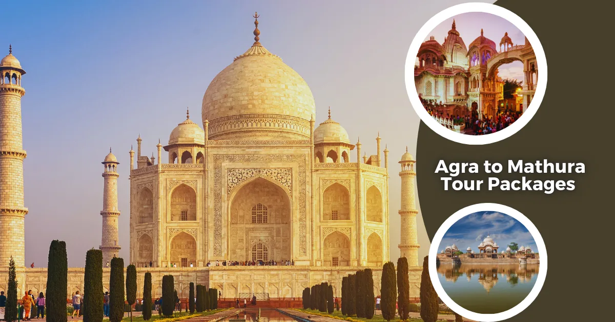 Agra to Mathura Tour Packages