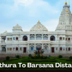 Mathura To Barsana Distance