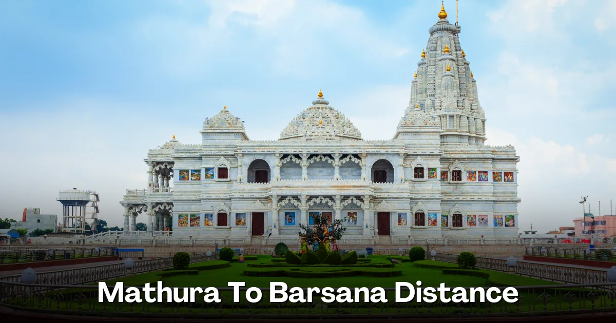 Mathura To Barsana Distance