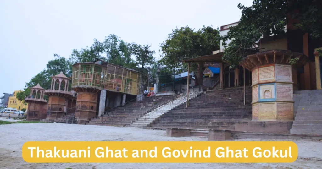 _Thakuani Ghat and Govind Ghat Gokul