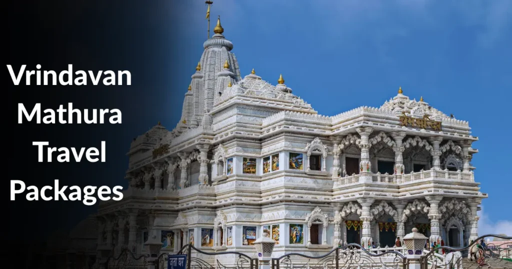 Vrindavan Mathura Travel Packages