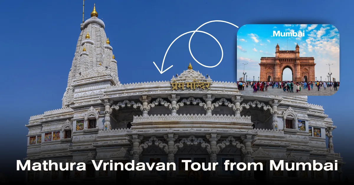 Mathura Vrindavan Tour from Mumbai