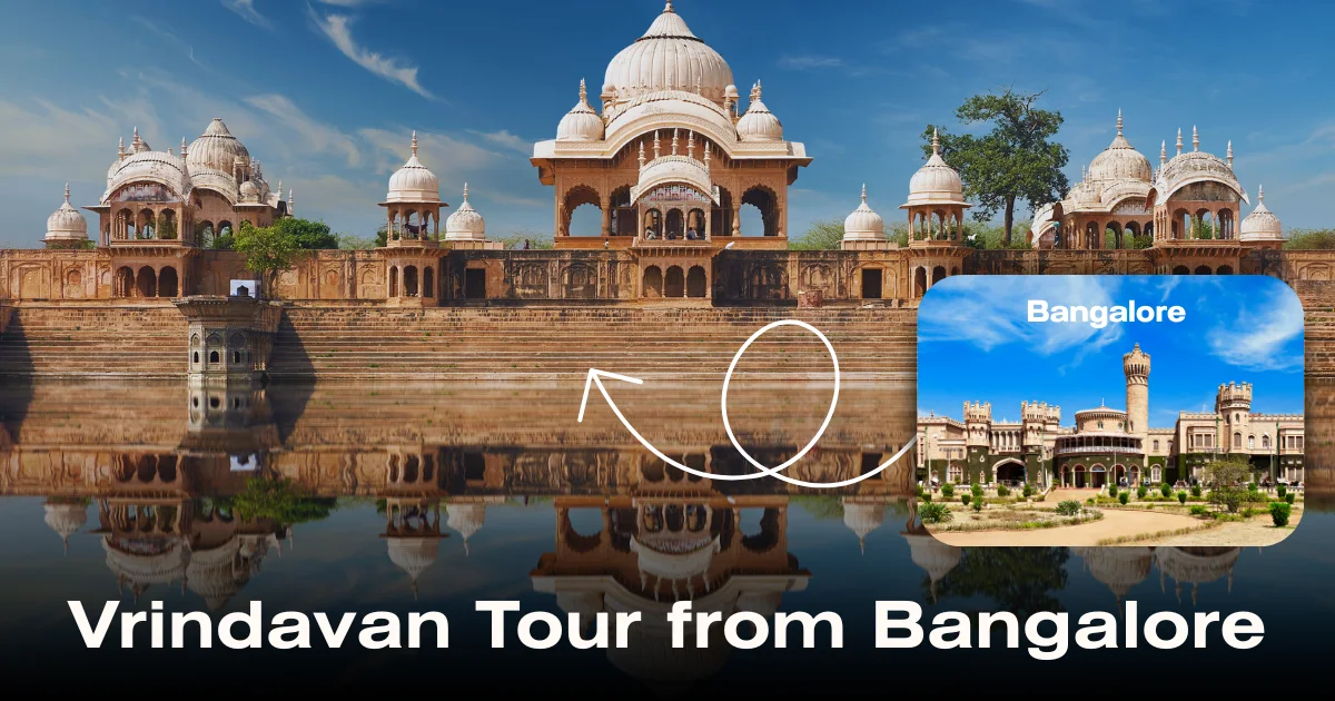 Vrindavan Tour from Bangalore