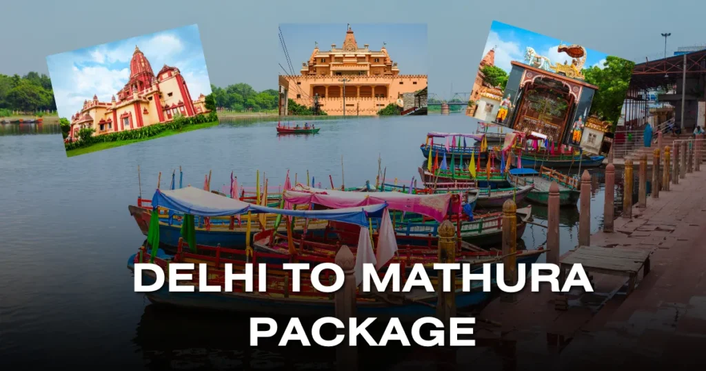 Delhi to Mathura Package