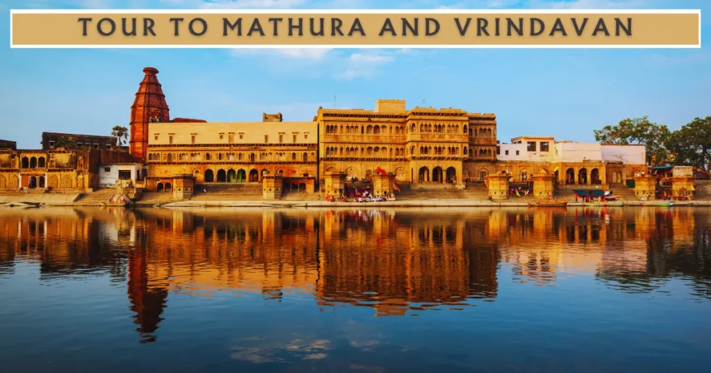 Tour to Mathura and Vrindavan