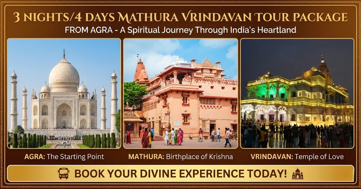 3 Nights/4 Days Mathura Vrindavan Tour Package from Agra