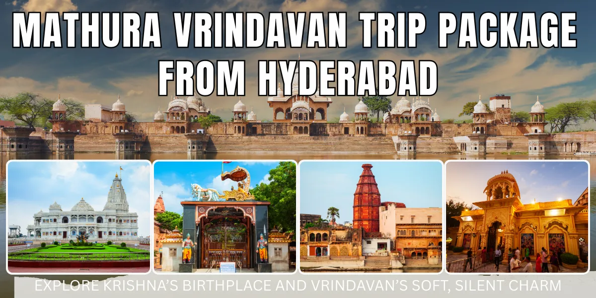 Mathura Vrindavan Trip Package from Hyderabad