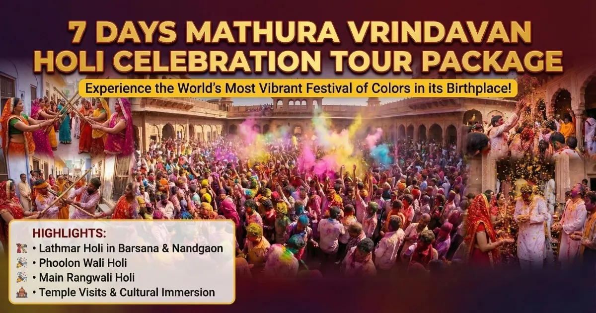 7 Days Mathura Vrindavan Holi Celebration Tour Package