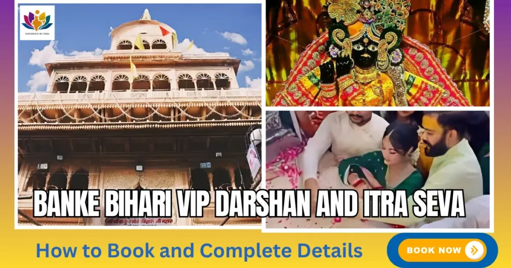 Banke Bihari VIP Darshan and Itra Seva