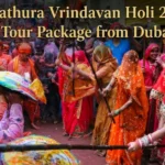 Mathura Vrindavan Holi 2026 Tour Package from Dubai