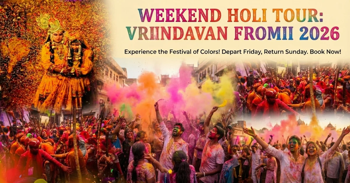 Weekend Holi Tour Vrindavan from Delhi 2026