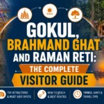 Gokul, Brahmand Ghat and Raman Reti