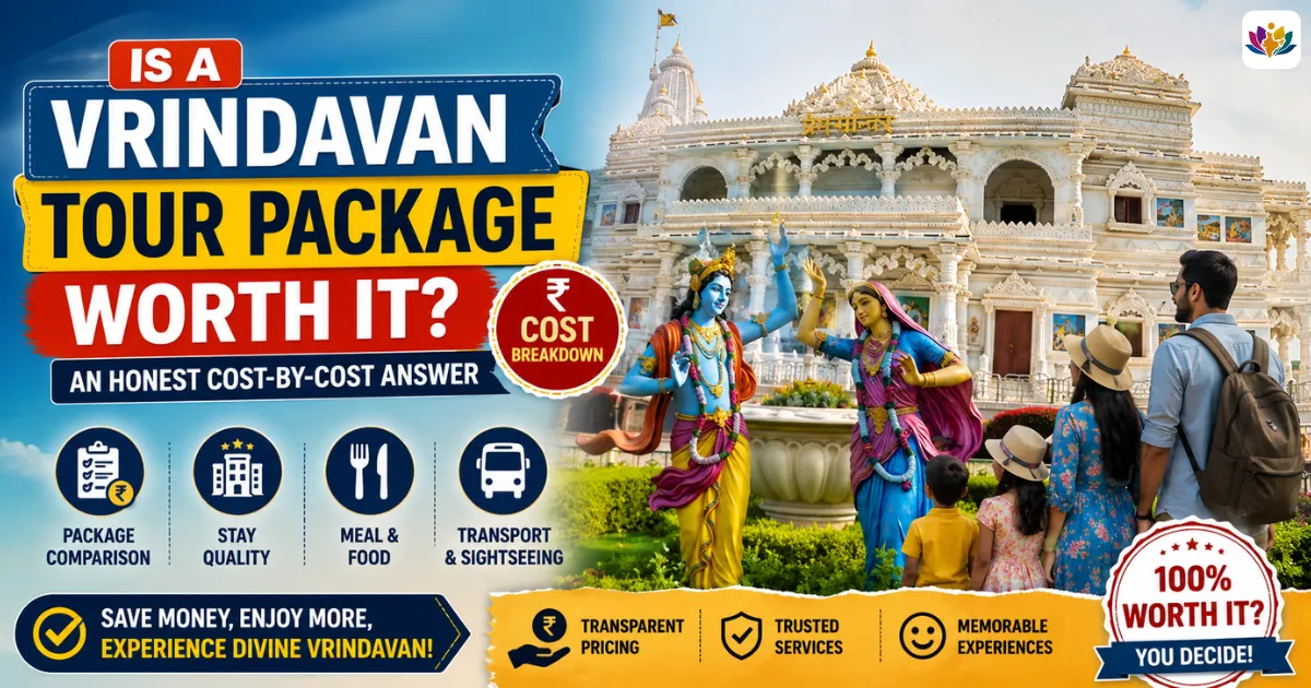 Is a Vrindavan Tour Package Worth It