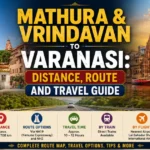 Mathura and Vrindavan to Varanasi distance
