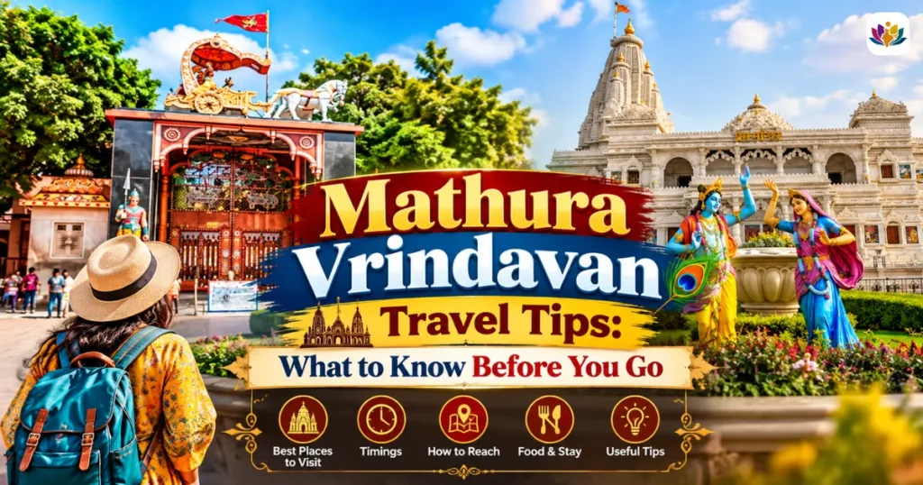 Mathura Vrindavan Travel Tips