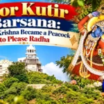 Mor Kutir Barsana